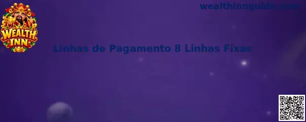 Guia completo das Linhas de Pagamento 8 Linhas Fixas no slot Wealth Inn
