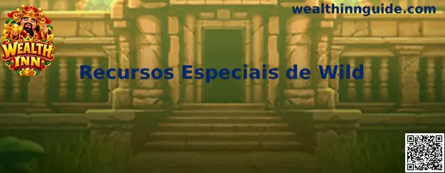 Recursos Especiais de Wild