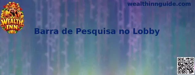 Barra de Pesquisa no Lobby Wealth Inn