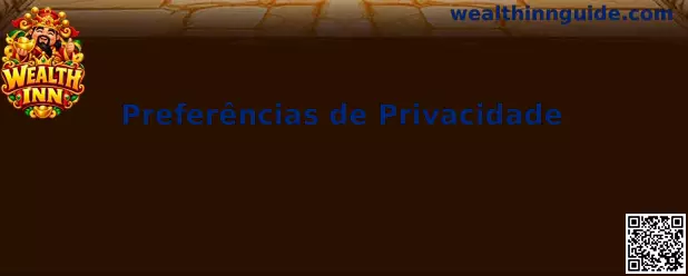 Preferências de Privacidade e configurações de Cookies da Wealth Inn
