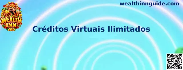 Créditos Virtuais Ilimitados no Wealth Inn